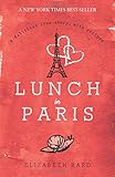 Front cover for the book Lunch in Paris: A Love Story, with Recipes by Elizabeth Bard
