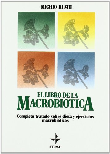 El Libro de La Macrobiotica (Spanish Edition) by Michio Kushi