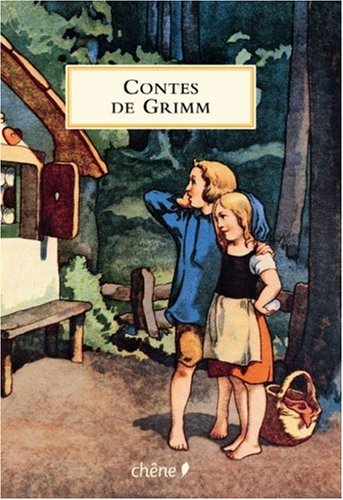 contes de grimm by JACOB + WILHELM GRIMM