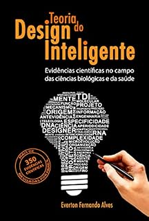 Livro Teoria do Design Inteligente: evidências científicas no campo das ciências biológicas e da saúde