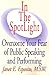 In The Spotlight: Overcome Your Fear of Public Speaking and Performing