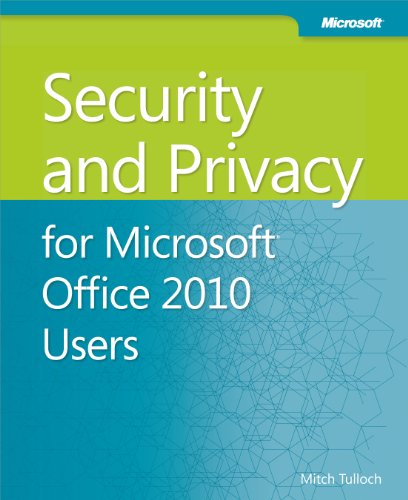 Security and Privacy for Microsoft Office 2010 Users by Mitch Tulloch