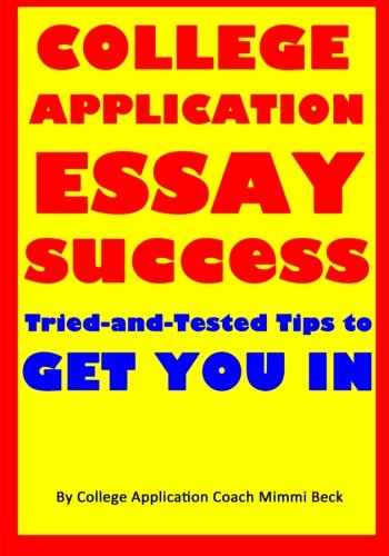 College Application Essay Success: Tried-and-Tested Tips to Get You In
