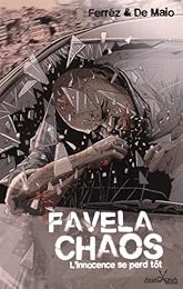 Favela chaos