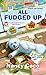 All Fudged Up (A Candy-coated Mystery)