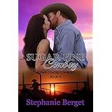 Sugar Pine Cowboy (Sugar Coated Cowboys Book 4)