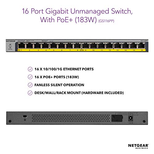 NETGEAR 16-Port Gigabit Ethernet Unmanaged PoE Switch (GS116PP) - with 16 x PoE+ @ 183W, Desktop/Rackmount, and ProSAFE Limited Lifetime Protection NETGEAR 16-Port Gigabit Ethernet Unmanaged PoE Switch (GS116PP) - with 16 x PoE+ @ 183W, Desktop/Rackmount, and ProSAFE Limited Lifetime Protection