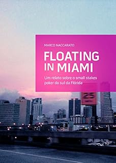 Livro Floating in Miami: Um relato sobre o small stakes poker do sul da Flórida