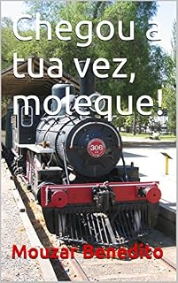 Livro Chegou a tua vez, moleque!