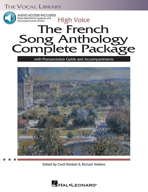 The French Song Anthology Complete Package - High Voice Book/Online Audio: Book/Pronunciation Guide/Accompaniments High Voice, Book with Online Audio