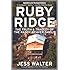 Ruby Ridge: The Truth and Tragedy of the Randy Weaver Family