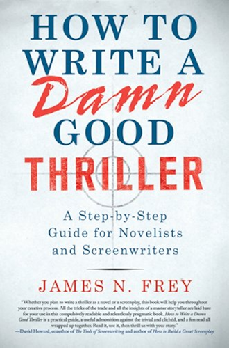 Download How to Write a Damn Good Thriller: A Step-by-Step Guide for Novelists and Screenwriters (English Edition) PDF