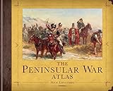 The Peninsular War Atlas (General Military) by
