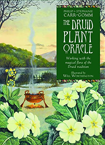 The Druid Plant Oracle: Working with the Magical Flora of the Druid Tradition (…