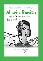 Maria Bonita, une femme parmi les bandits