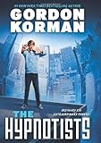 Hardcover The Hypnotists: Book 1 by Gordon Korman (2013-07-30) Book