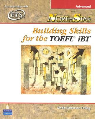 NorthStar: Building Skills for the TOEFL IBT Advanced: 1st (First) Edition NorthStar: Building Skills for the TOEFL IBT Advanced: 1st (First) Edition