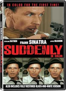Suddenly - In COLOR! Also Includes the Original Black-and-White Version which has been Beautifully Restored and Enhanced!