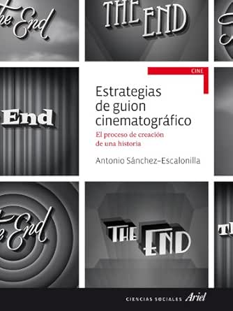 Estrategias De Guion Cinematografico El Proceso De Crecion De Una