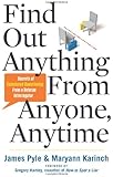 Find Out Anything From Anyone, Anytime: Secrets of Calculated Questioning From a Veteran Interrogator