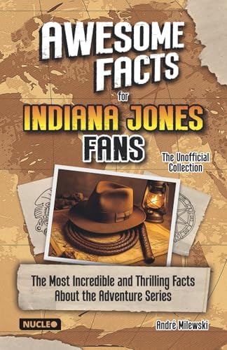 Indiana Jones: The Ultimate Guide: Jim Luceno, Laura Gilbert, Shia