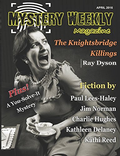 Mystery Weekly Magazine: April 2016 (Mystery Weekly Magazine Issues)
