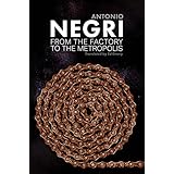 From the Factory to the Metropolis: Essays, Volume 2