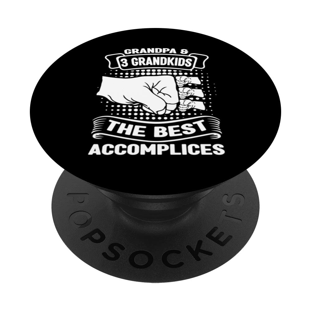 grandpa & 3 grandkids the best accomplices grandkids PopSockets Swappable PopGrip