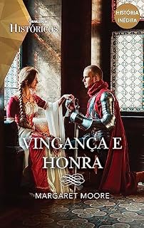 Livro Vingança e honra (Históricos Livro 179)