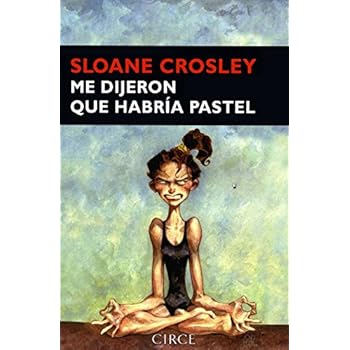 Me dijeron que habría pastel (Narrativa)