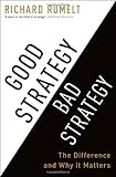 Good Strategy Bad Strategy: The Difference and Why It Matters cover