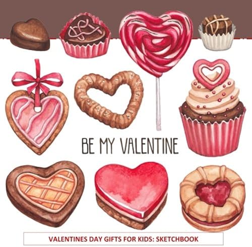 Download Valentines Day Coloring Book: Be My Valentine! For Everyone Love Food Treats Wedding Flowers Candy Travel Valentines Day Coloring Books for Adults in ... for Grandmother for Wife for Him for Her PDF