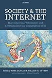 Image de Society and the Internet: How Networks of Information and Communication are Changing Our Lives