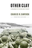 Book cover for Other Clay: A Remembrance of the World War II Infantry