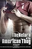 The Return of The American Thug: The Jamaican American Thug Drama Saga Book 3 (Volume 3) by J. S. Lewis