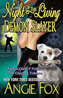 Night of the Living Demon Slayer (Biker Witches Mystery Book 7) by [Fox, Angie]