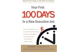 Your First 100 Days in a New Executive Job