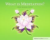 What is Meditation?: Buddhism for Children Level 4