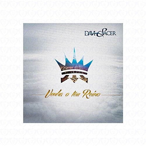Davi Sacer - Venha o Teu Reino - Zortam Music