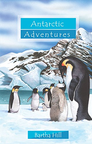 Antarctic Adventures (Adventure Series)