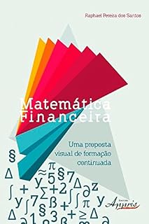 Livro Matemática Financeira: Uma Proposta Visual de Formação Continuada (Administração e Gestão: Administração de Empresas)