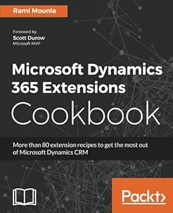 Microsoft Dynamics 365 Extensions Cookbook-finelybook