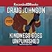 Kindness Goes Unpunished: A Walt Longmire Mystery by 