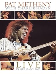 Pat Metheny With Charlie Haden - Live In Germany 2003