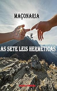 Livro MAÇONARIA E AS SETE LEIS HERMÉTICAS