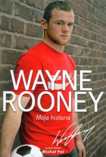 Wayne Rooney. Moja historia (polish)