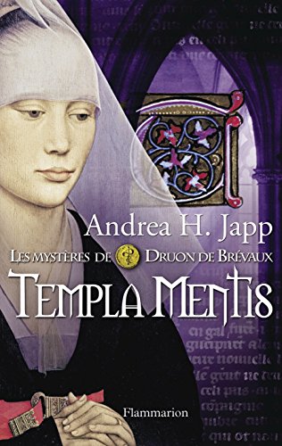 Les mystères de Druon de Brévaux: [03]: Templa mentis