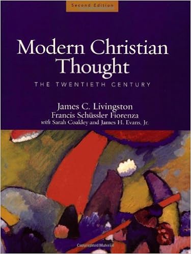 Modern Christian Thought: The Twentieth Century Modern Christian Thought: The Twentieth Century