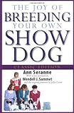 The Joy of Breeding Your Own Show Dog (Howell Dog Book of Distinction) by Ann Seranne (2004-12-03)