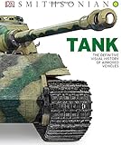Tank: The Definitive Visual History of Armored Vehicles